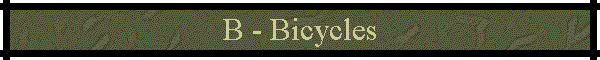 B - Bicycles