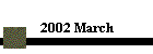 2002 March