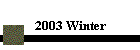 2003 Winter